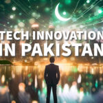 Tech Innovation and Startup Ecosystem in Pakistan